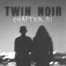 Chapter 3 on Twin Noir bändin vinyyli LP-levy.