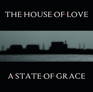 A State Of Grace on House Of Love bändin vinyyli LP.