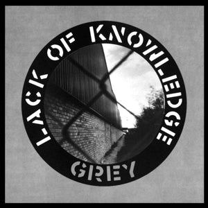 Grey on Lack Of Knowledge bändin vinyyli 12".