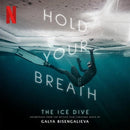 Hold Your Breath: The Ice Dive on Soundtrack vinyyli LP.