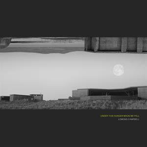 Under This Hunger Moon We Fell on Lomond Campbell artistin vinyyli LP-levy.