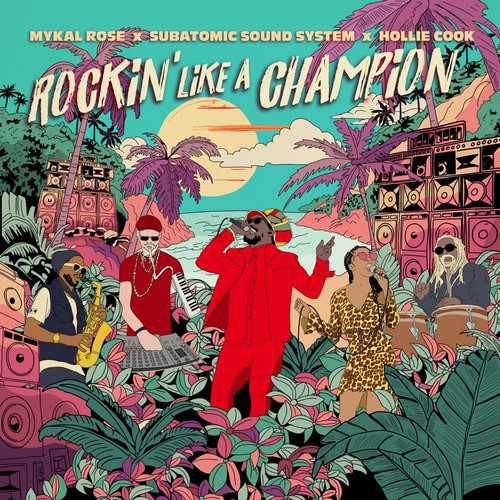 Rockin' Like a Champion on Mykal Rose, Subatomic Sound System, & Hollie Cook  vinyyli LP-levy.