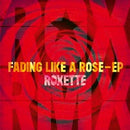 Fading Like A Rose on Roxette bändin vinyyli EP 12".