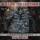 No Life 'Til Leather – A Tribute To Metallica’s Kill ‘Em All on Various Artists vinyyli LP-levy.