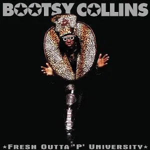 Fresh Outta 'P' University on Bootsy Collins artistin vinyyli LP-levy.