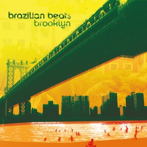 Brazilian Beats Brooklyn on V/A vinyyli.