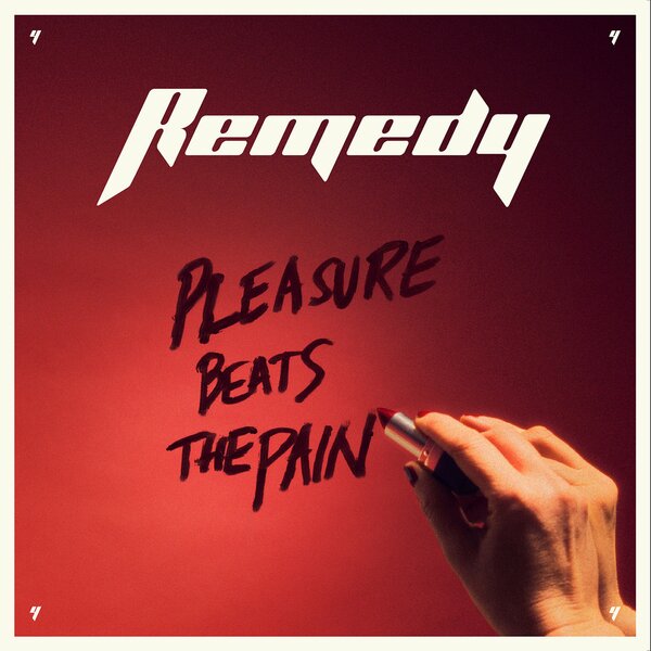Pleasure Beats The Pain on Remedy bändin vinyyli LP-levy.