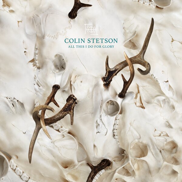 All This I Do For Glory on Colin Stetson artistin vinyyli LP-levy.