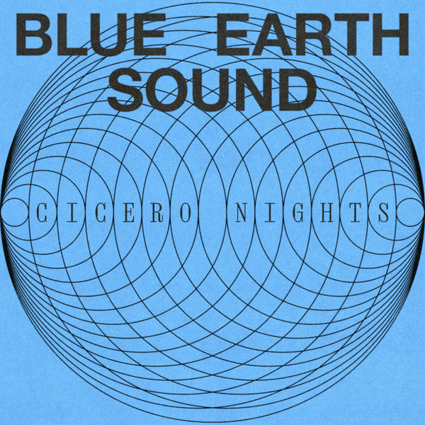 Cicero Nights on Blue Earth Sound bändin vinyyli LP-levy.