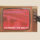 Celebrate The Bullet on Selecter bändin vinyyli LP-levy.
