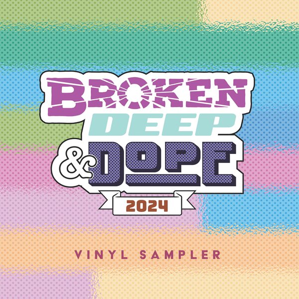 Broken, Deep & Dope : Sampler 2024 on Various Artists vinyyli 12".