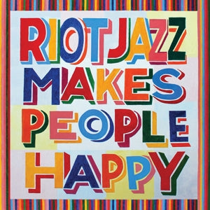 Riot Jazz Makes People Happy on Riot Jazz Brass Band bändin vinyyli LP-levy.