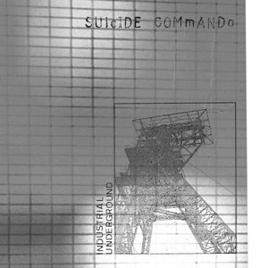 Industrial Underground on Suicide Commando bändin vinyyli LP-levy.