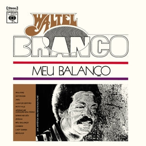Meu Balanco on Waltel Branco artistin vinyyli LP-levy.