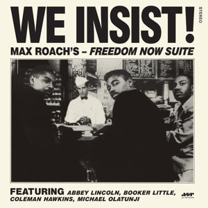 We Insist! Freedom Now Suite on Max Roach artistin vinyyli LP-levy.