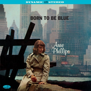 Born To Be Blue on Anne Phillips artistin vinyyli LP-levy.