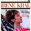 Better Than Anything on Irene Kral artistin vinyyli LP-levy.