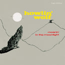 Moanin' In the Moonlight on Howlin’ Wolf artistin vinyyli LP-levy.