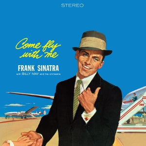 Come Fly With Me on Frank Sinatra artistin vinyyli LP-levy.