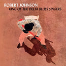 King of the Delta Blues Singers on Robert Johnson artistin vinyyli LP-levy.
