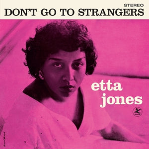 Don't Go To Strangers on Etta Jones artistin vinyyli LP-levy.