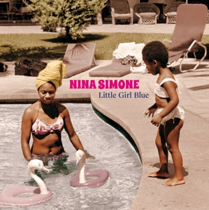 Little Girl Blue on Nina Simone artistin vinyyli LP-levy.