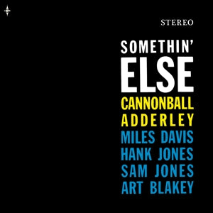 Somethin' Else on Cannonball Adderley artistin vinyyli LP-levy.