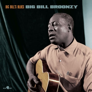 Big Bill's Blues on Big Bill Broonzy artistin vinyyli LP-levy.