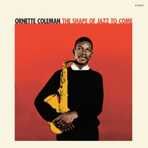 Shape Of Jazz To Come on Ornette Coleman artistin vinyyli LP-levy.