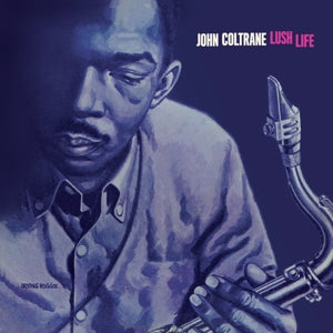 Lush Life on John Coltrane artistin vinyyli LP-levy.