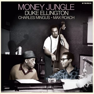 Money Jungle on Duke Ellington & Charles Mingus & Max Roach artistien vinyyli LP-levy.