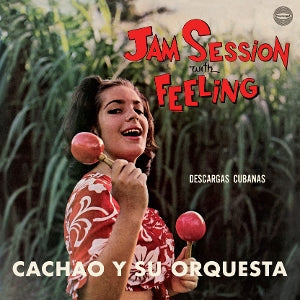 Jam Session With Feeling on Cachao Y Su Orquesta bändin vinyyli LP-levy.