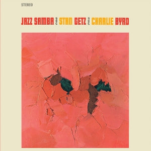 Jazz Samba on Stan Getz & Charlie Byrd artistien vinyyli LP-levy.