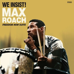 We Insist! Freedom Now Suite on Max Roach artistin vinyyli LP-levy.