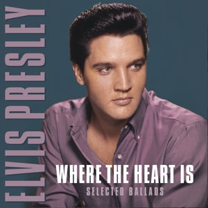 Where The Heart Is on Elvis Presley artistin vinyyli LP-levy.