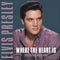 Where The Heart Is on Elvis Presley artistin vinyyli LP-levy.