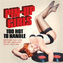 Pin-Up Girls - Too Hot To Handle on V/A vinyyli LP-levy.