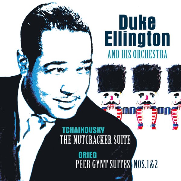 Tchaikovsky: Nutcracker Suite/Grieg:Peer Gynt Suite on Duke Ellington & His Famous Orchestra artistin ja orkesterin vinyyli LP-levy.