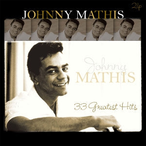 33 Greatest Hits on Johnny Mathis artistin vinyyli LP-levy.