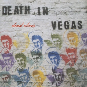 Dead Elvis on Death In Vegas bändin vinyyli LP-levy.