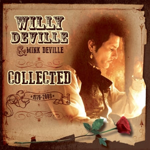 Collected Willy DeVille & Mink on Willy DeVille & Mink bändin vinyyli LP-levy.