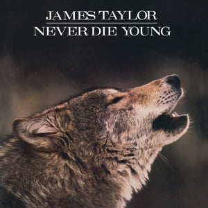 Never Die Young on James Taylor artistin vinyyli LP-levy.