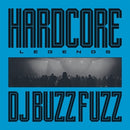 Hardcore Legends on Dj Buzz Fuzz artistin vinyyli LP-levy.