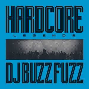 Hardcore Legends on Dj Buzz Fuzz artistin vinyyli LP-levy.