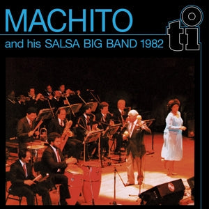Machito & His Salsa Big Band 1982 on Machito & His Salsa Band bändin vinyyli LP-levy. 