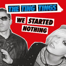 We Started Nothing on The Ting Tings bändin vinyyli LP-levy.