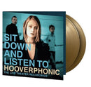 Sit Down and Listen To on Hooverphonic bändin vinyyli LP-levy.