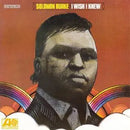 I Wish I Knew on Solomon Burke artistin vinyyli LP-levy.