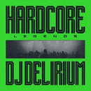 Hardcore Legends on Dj Delirium artistin vinyyli LP-levy.