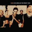 As Long As You Want This on Kane artistin vinyyli LP-levy.